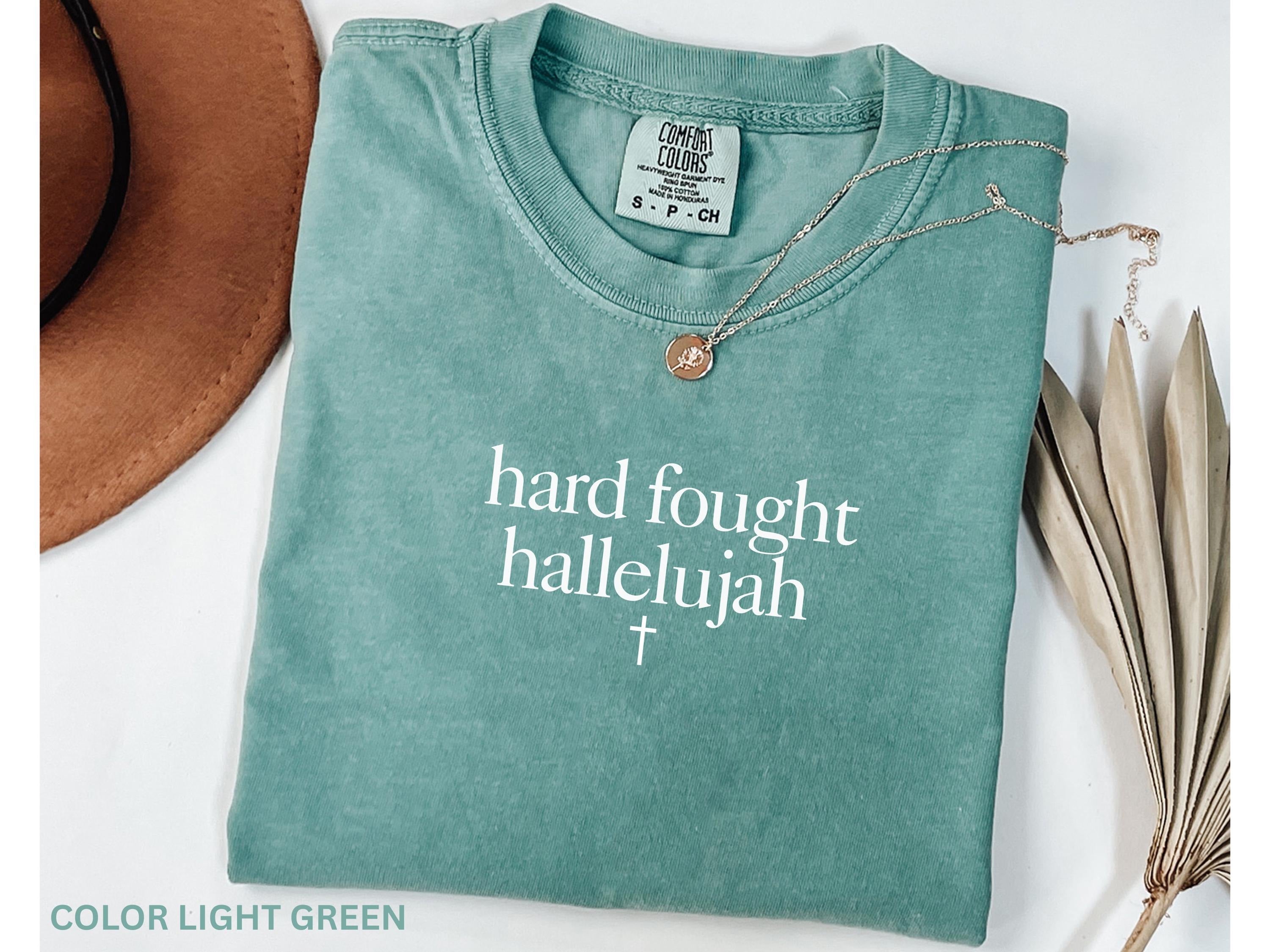Comfort Colors® Hard Fought Hallelujah Shirt, Jesus Shirt, Christian Shirt for Women, Bible Verse Shirt, Religious Shirt, Christian Apparel